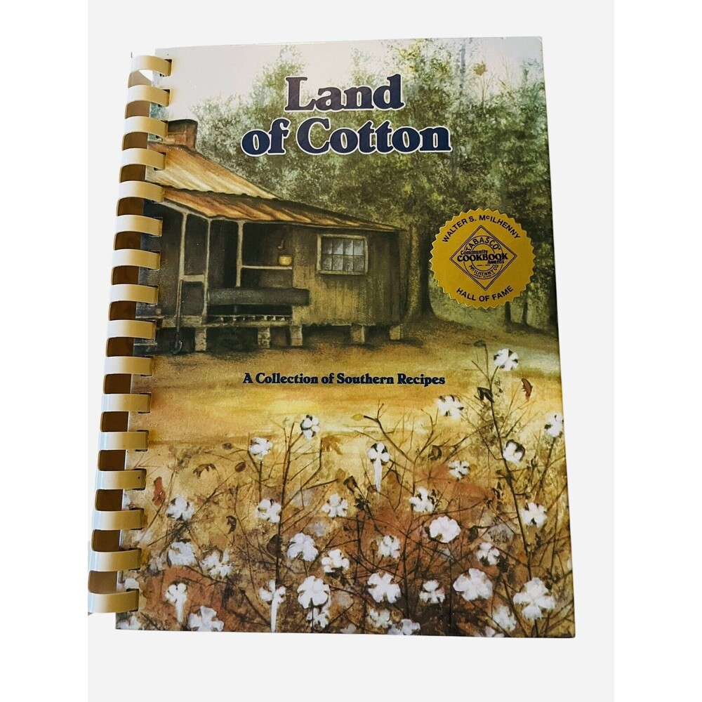 Land of Cotton: A Collection of Southern Recipes Selma, Alabama Cookbook 2007